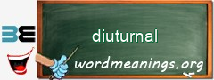WordMeaning blackboard for diuturnal